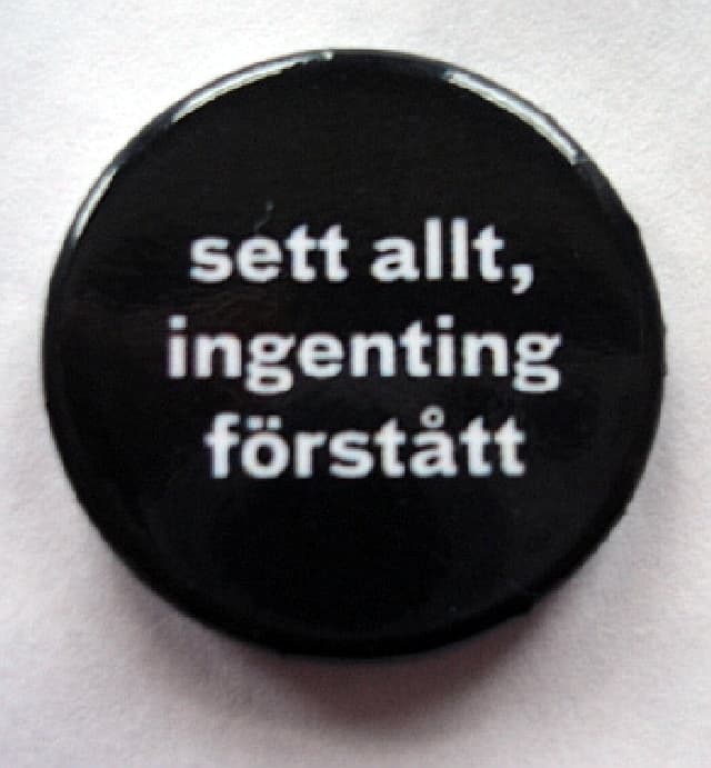 Sett allt, inget förstått